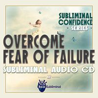 Subliminal Confidence Series: Overcome Fear of Failure Subliminal Audio CD