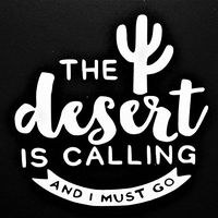 Chase Grace Studio The Desert is Calling and I Must Go Southwest Cactus Vinyl Decal Sticker|White|Cars Trucks Vans SUV Laptops Walls Glass Metal|5.25" X 5.25"|CGS902