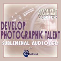 Creativity Subliminal Series: Develop Photographic Talent Subliminal Audio CD