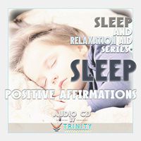 Sleep and Relaxation Aid Series: Sleep - Positive Affirmations Audio CD