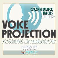 Confidence Hacks Series: Voice Projection Positive Affirmations Audio CD