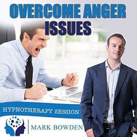 Overcome Anger Issues Self Hypnosis CD / MP3 and APP (3 IN 1 PURCHASE!) - Hypnotherapy CD to Control Your Anger and Improve Without the Side Effects of Anger Medication