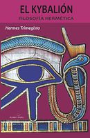 El Kybalión (Spanish Edition)