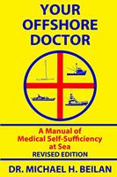 Your Offshore Doctor: A Manual of Medical Self-Sufficiency at Sea