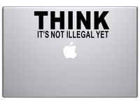 Think It's Not Illegal Yet Funny political quote car truck SUV laptop macbook mac pro mac air decal sticker approx.6 inches black