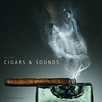 Tasty Sound Collection: Cigars and Sounds