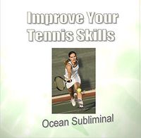 Improve Your Tennis Skills Subliminal Ocean Waves Cd