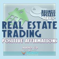 Business Success Series: Real Estate Trading Positive Affirmations Audio CD