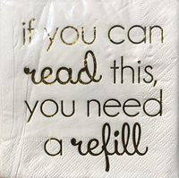 MSC Cocktail Beverage Gold Foil Versed Napkins, if You can Read This, You Need a Refill, 20 ct