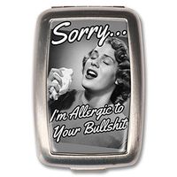 Allerigic to Your BS Novelty Pill Box Medication Vitamin Holder