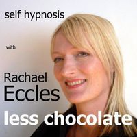 Eat Less Chocolate, Cut Right Down on Chocolate Easily by letting go of the desire to eat it, Self Hypnosis, Hypnotherapy CD