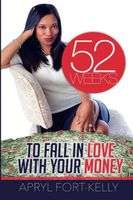 52 Weeks to Fall In Love With Your Money