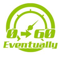 LGrn 0 to 60 Eventually Decal Vinyl Sticker Graphics|UR Impressions|for Cars Trucks SUV Vans Walls Windows Laptop Tablet|Lime Green|5.5 X 5 inch|JJURI130-LG