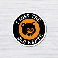 I Miss The Old Kanye White Laptop Sticker