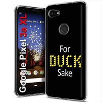 TalkingCase Clear Thin Gel Phone Case for Google Pixel 3a XL,G020C,for Duck Sake,Light Weight,Ultra Flexible,Soft Touch,Anti-Scratch,Designed and Printed in USA