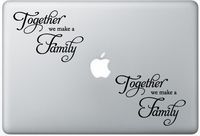 Together We Make A Family Sayings Famous Quotes Die ArcDecals78603354 Set Of Two (2x) , Decal , Sticker , Laptop , Ipad , Car , Truck
