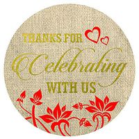 Thanks for Celebrating with us Stickers Seals Labels (Pack of 120) Stunning Gold Foil Stamping 2" Large Round - Burlap