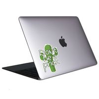 Don't Be A Prick Tablet & Laptop Sticker
