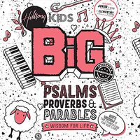 Kids BiG Psalms Proverbs & Parables Music CD