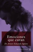 Emociones que curan (Spanish Edition)