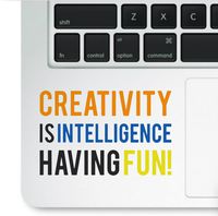 Decal & Sticker Pros Motivational Quote - Creativity is Intelligence Having Fun Decal Laptop Compatible with All Apple MacBook Pro, Retina, and Air