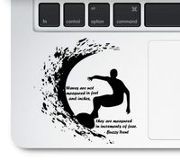 Decal & Sticker Pros Waves Surfer Surfing Motivational Quote Printed on Clear Vinyl Compatible with All Apple MacBook Air Pro and Retina, Laptop Trackpads