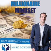 Millionaire Mindset Self Hypnosis CD - Hypnotherapy CD to Think More Like Wealthy People - Think and Grow Rich. Grow Wealth and Improve Finances With a New Mindset