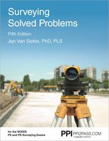 PPI Surveying Solved Problems, 5th Edition (Paperback) - Comprehensive Practice Guide with More Than 900 Problems for the FS and PS Survey Exams
