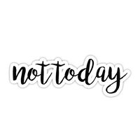 Not Today - Funny Stickers - 2 Pack - Laptop Stickers - 2.5" x 2.5" Vinyl Decal - Laptop, Phone, Tablet Vinyl Decal Sticker (2 Pack)