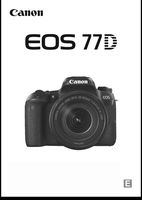 Canon EOS 77D Digital Camera User's Instruction Manual Book