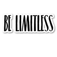 Be Limitless Sticker Inspirational Quotes Motivation Stickers - Laptop Stickers - Vinyl Decal - Laptop, Phone, Tablet Vinyl Decal Sticker S183222