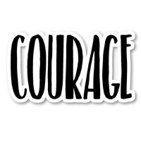 Courage Sticker Inspirational Quotes Stickers - Laptop Stickers - Vinyl Decal - Laptop, Phone, Tablet Vinyl Decal Sticker S183195
