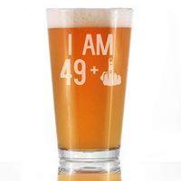 49 + 1 Middle Finger - 16 oz Pint Glass for Beer - Funny 50th Birthday Gifts for Men and Women Turning 50