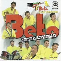 BETO Y SUS CANARIOS "Norteñas Consagradas"