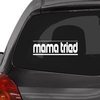 Custom Brother - MAMA TRIED Car Laptop Wall Sticker