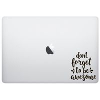 Laptop MacBook Decal - Don't Forget to be Awesome - Matte Black Skins Stickers