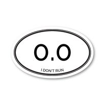 I Don't Run Zero Miles Sticker Funny Running Quotes Stickers - Laptop Stickers - 2.5" Vinyl Decal - Laptop, Phone, Tablet Vinyl Decal Sticker S4228