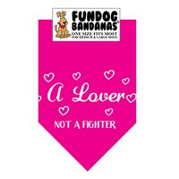 A Lover; Not a Fighter Dog Bandana (One Size Fits Most for Medium to Large Dogs, Hot Pink)