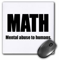 3dRose LLC 8 x 8 x 0.25 Inches Mouse Pad, Math Mental Abuse to Humans, Mathematician, Professor, Teacher (mp_163938_1)
