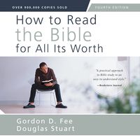 How to Read the Bible for All It's Worth, Fourth Edition