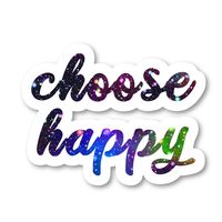 Choose Happy Sticker Inspirational Quotes Galaxy Stickers - Laptop Stickers - 2.5 Inches Vinyl Decal - Laptop, Phone, Tablet Vinyl Decal Sticker S211127