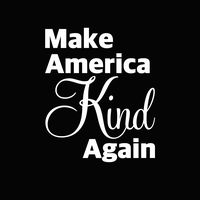 Make America Kind Again, Vinyl Decal Sticker for Computer Wall Car Mac MacBook and More 5.2" x 4.25" (White)
