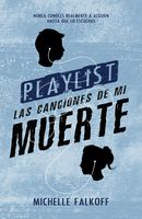 Playlist. Las canciones de mi muerte (Spanish Edition)