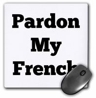 3dRose Pardon my French black white - Mouse Pad, 8 by 8 inches (mp_200793_1)
