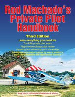 Rod Machados Private Pilot Handbook 3RD Edition