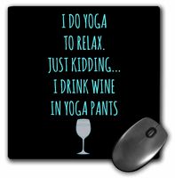 3dRose Mouse Pad I Do Yoga to Relax, Just Kidding I Drink Wine in Yoga Pants Light Blue - 8 by 8-Inches (mp_219913_1)