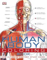 The Human Body Coloring Book: The Ultimate Anatomy Study Guide