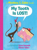 My Tooth Is LOST! (Monkey & Cake): A Monkey & Cake Book