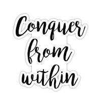 Conquer from Within Inspirational Quote Stickers - 2 Pack - Laptop Stickers - 2.5" x 2.5" Vinyl Decal - Laptop, Phone, Tablet Vinyl Decal Sticker (2 Pack)