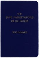 The Pipe Fabricators Blue Book